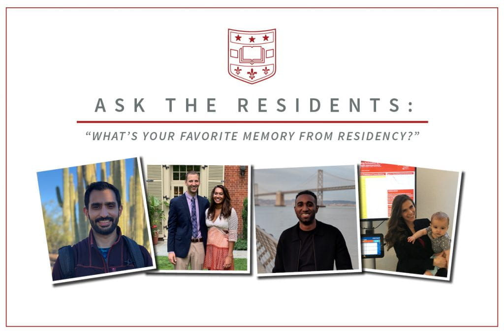 Ask the Residents: What’s Your Favorite Memory from Residency?
